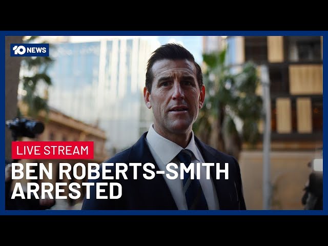 LIVE: Ben Roberts-Smith Arrested On War Crimes Charges | 10 News