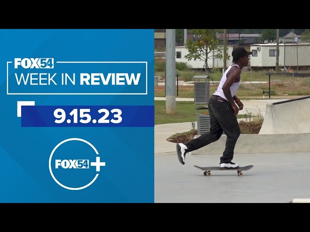 It's a new skater park, a right-here-in-Huntsville park | FOX54's Week in Review 9.15.23