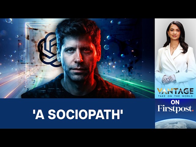 Sam Altman Under Fire: Can the Face of AI Be Trusted? | Vantage on Firstpost | N18G