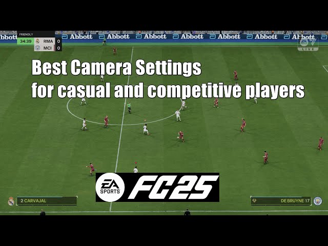 EA Sports FC 25 Best Camera Settings for casual and competitive players