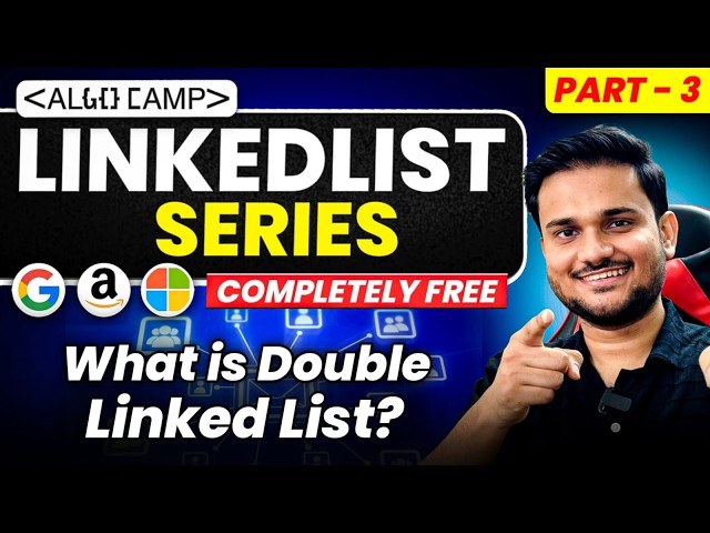 What is Doubly Linked List | LL Series Part 3