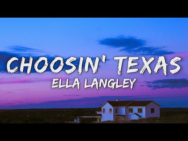 Ella Langley - Choosin' Texas (Lyrics)