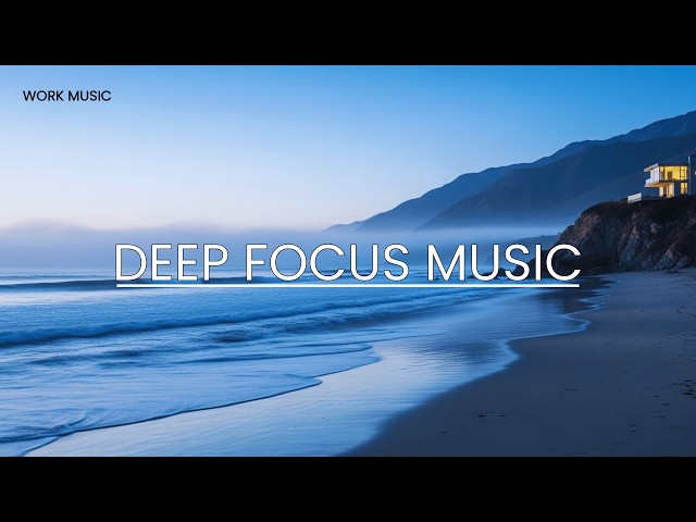 Extreme Focus Music for Coding | Deep Work Ocean Waves