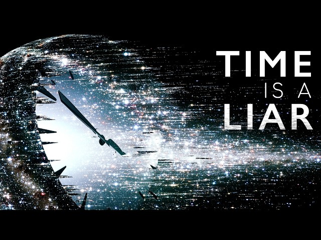 Why Everything You Know About Time Is Wrong