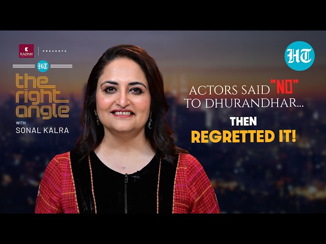 Actors Said NO to Dhurandhar Role… Then This Happened | The Right Angle With Sonal Kalra