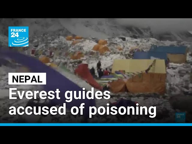 Everest guides accused of poisoning climbers in $20M scam: 32 people charged • FRANCE 24 English
