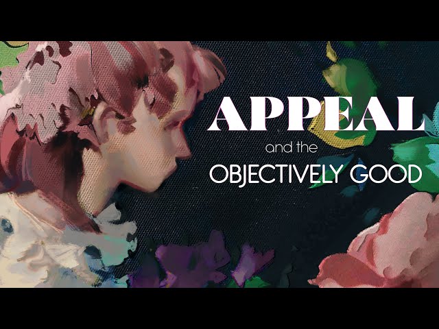 APPEAL and the OBJECTIVELY GOOD