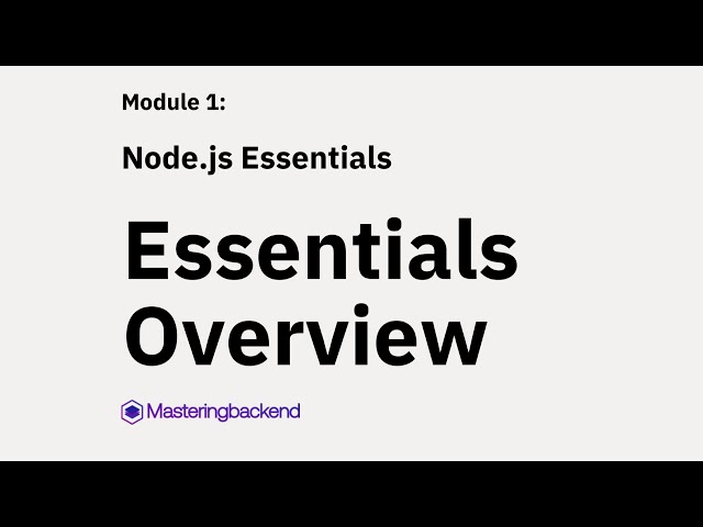 3  Nodejs Essentials Overview