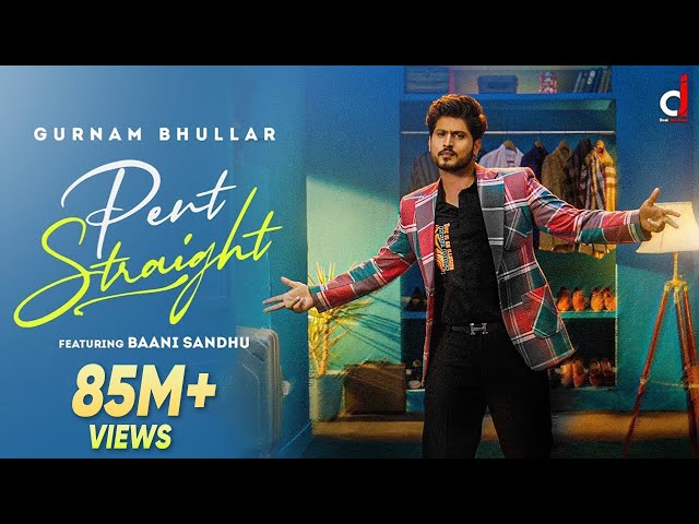 Pent Straight (Official video ) Gurnam Bhullar | Baani sandhu  | Desi Crew | New Punjabi  Songs 2022