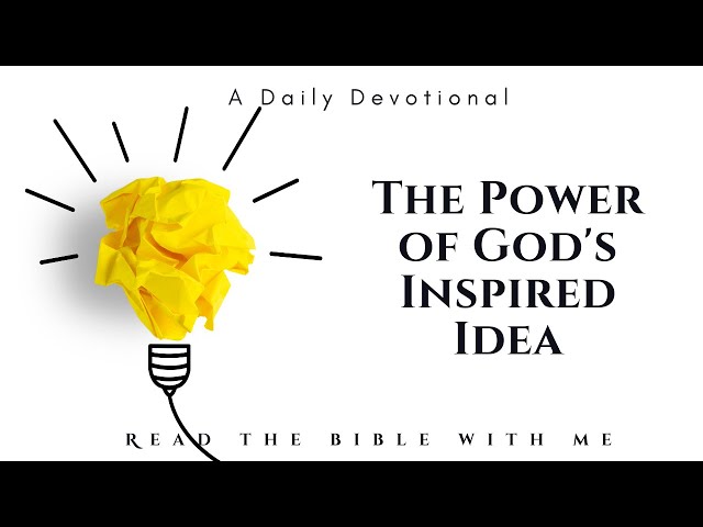 Morning Devotion | The Power of God's Inspired Idea