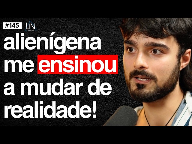 O Método Alienígena para Explorar Realidades Paralelas! | Edu Infinitando | LIN Podcast #145