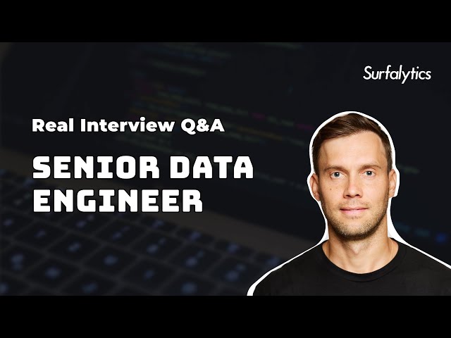 Real Interview Q&A for Senior Data Engineer #2. Second round. | Surfalytics