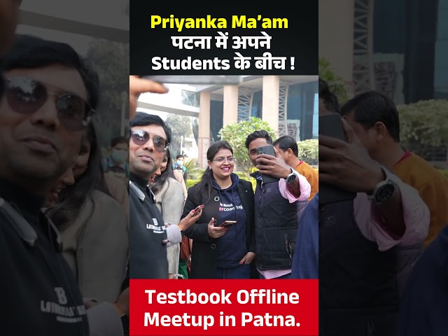Testbook Offline Meetup in Patna, Priyanka Ma’am पटना में अपने Students के बीच ! #bpsctre4