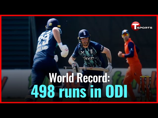 England's 498 Run Innings Highlights | England vs Nederland | 1st ODI | Cricket | T Sports