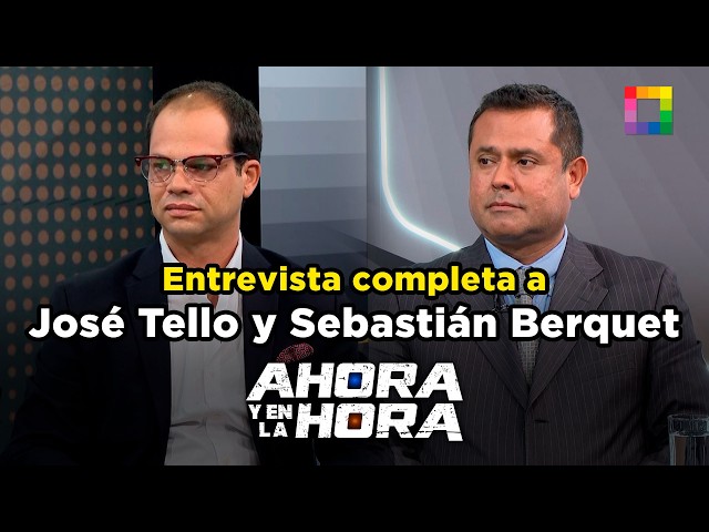 Ahora y en la Hora - ABR 02 - ENTREVISTA COMPLETA A JOSÉ TELLO Y SEBASTIÁN BERQUET | Willax