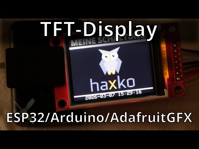 BitBastelei #686 - Arduino TFT screen with ESP32 and Adafruit GFX
