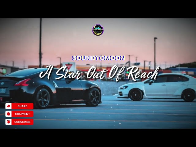 🎶 A Star Out Of Reach - SoundToMoon Cinematic / Atmospheric EDM