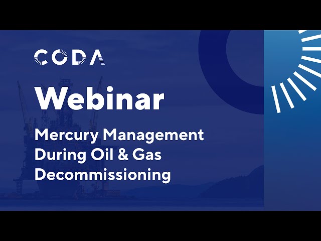 Webinar | Mercury Management During Oil & Gas Decommissioning