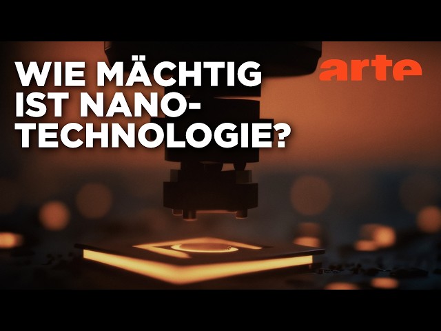 Nanotechnologien: Die Superkräfte des unendlich Kleinen | Impulse | ARTE