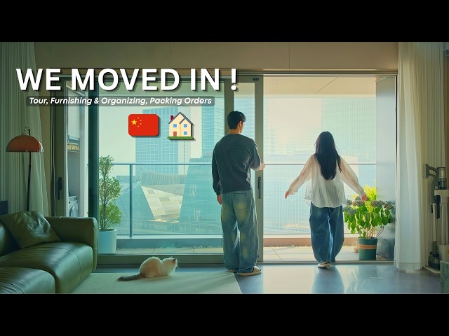 We Moved Into Our New Apartment in China 🏠 | Apartment Tour, Furnishing, Organising & Packing Orders
