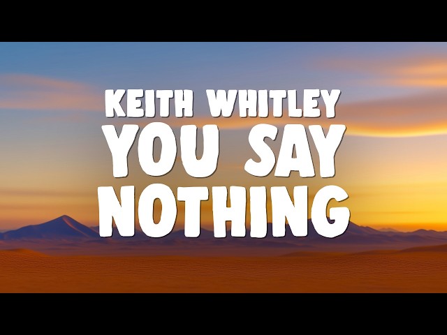 Keith Whitley - When You Say Nothing At All