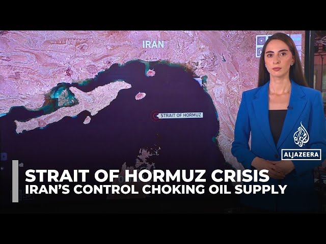 How Iran’s control of the Strait of Hormuz threatens global oil supply
