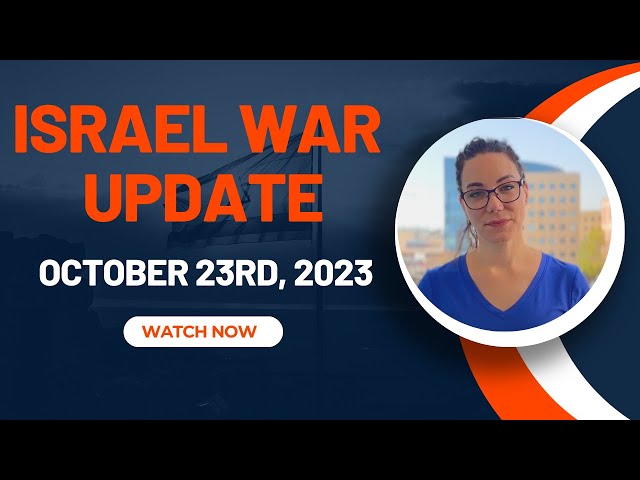 Maoz Israel - War update from Jerusalem, October 23rd, 2023.