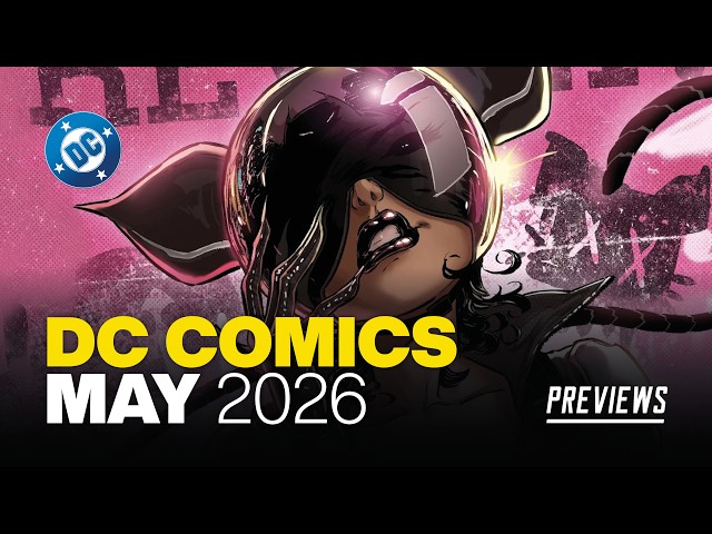 DC Comics PREVIEWS: What's NEW from DC Comics in May 2026!