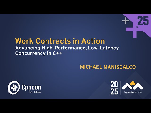 Work Contracts in Action: Advancing High-performance, Low-latency Concurrency - Michael Maniscalco