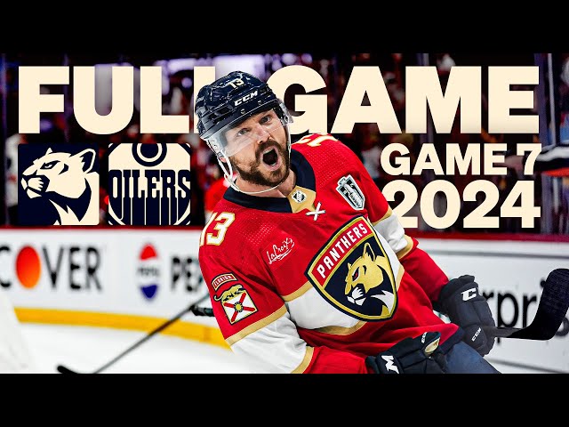 FULL GAME | Panthers vs Oilers Game 7 Stanley Cup Final | 6.24.24
