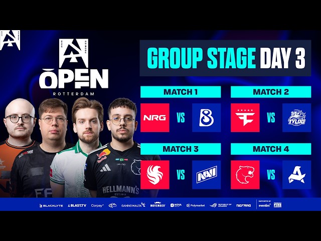 BLAST Open Rotterdam 2026, Day 3 - NRG vs B8, FaZe vs TYLOO, Falcons vs NAVI, FURIA vs Aurora