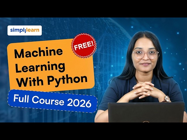 Machine Learning With Python Full Course 2026 | Python Machine Learning For Beginners | Simplilearn