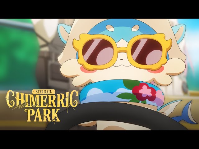 Official Teaser - Welcome to Chimerric Park™ | Star Rail HoYoFair