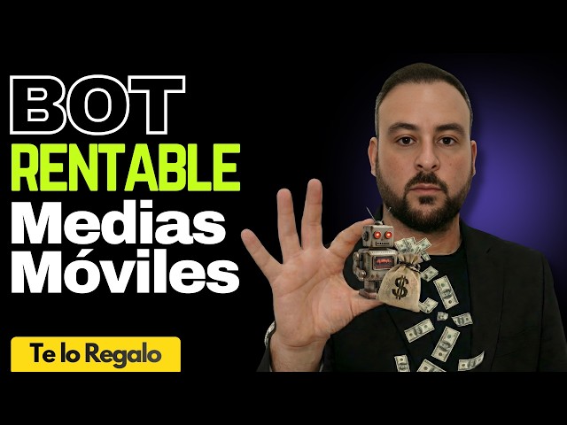 El Bot de Trading con Medias Móviles Definitivo 2026 - Te lo Regalo