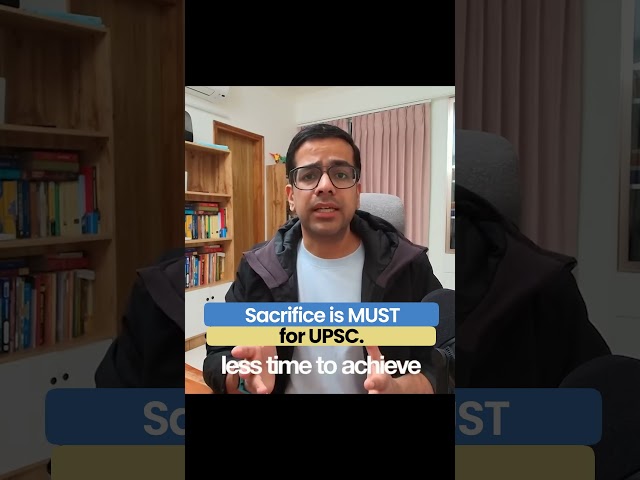 Sacrifice is MUST in UPSC prep | UPSC CSE 2026