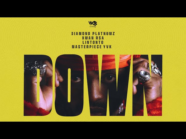 Diamond Platnumz x Masterpiece YVK ft Xman RSA & Lintonto - Down. (Official Audio)