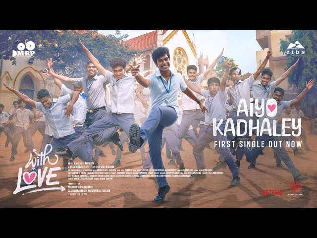 Aiyo Kadhaley - Video Song | With Love | Abishan Jeevinth | Anaswara Rajan | Madhan | Sean Roldan