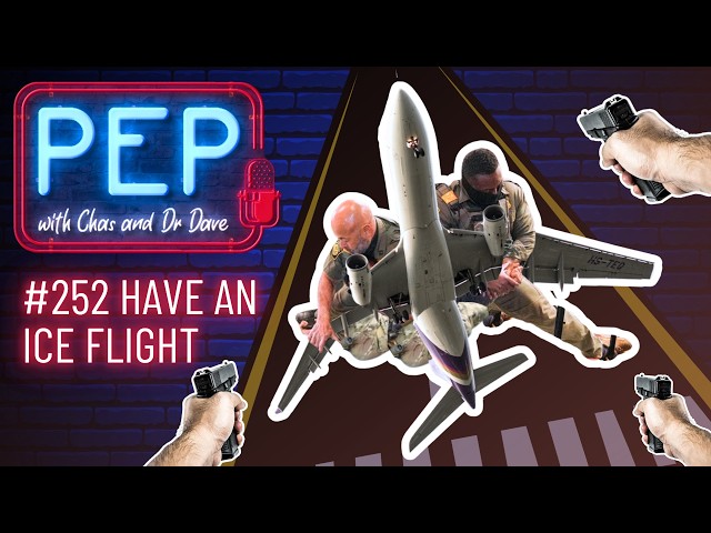 HAVE AN ICE FLIGHT! PEP with Chas & Dr Dave (Ep 252, 27 March)
