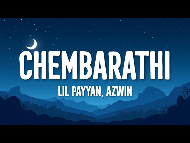 Lil Payyan - Chembarathi (Lyrics)
