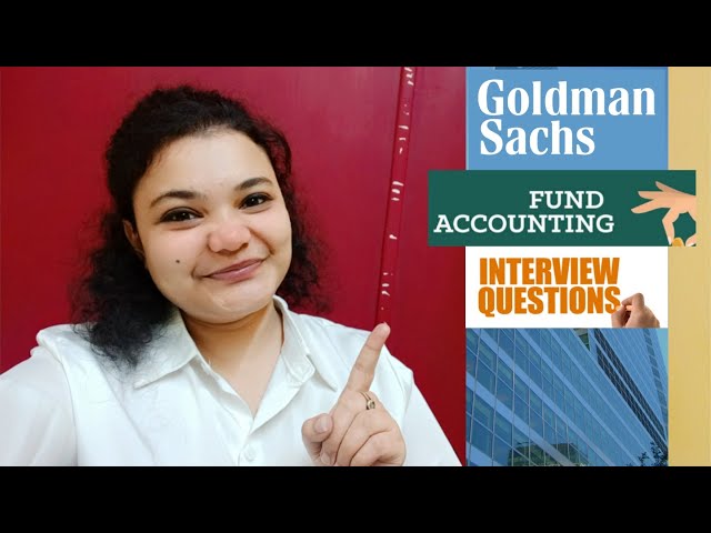 GOLDMAN SACHS – Fund Accounting Interview Experience | CA Fresher |Interview Questions & Tips