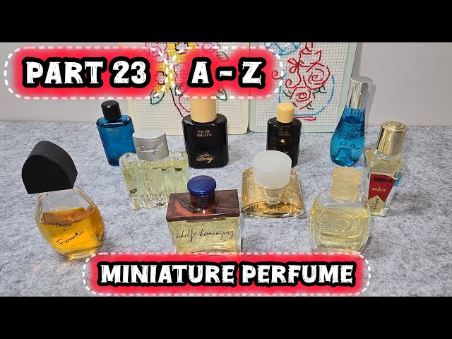 PART 23 MINIATURE PERFUME A - Z