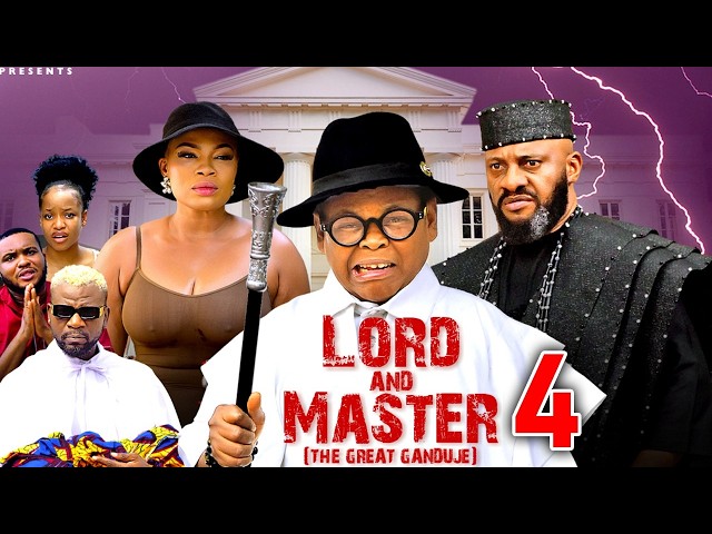 LORD AND MASTER PT 4(GANDUJE)-Yul Edochie,Osita Iheme,Gina King 2026 Latest Nigerian Nollywood Movie