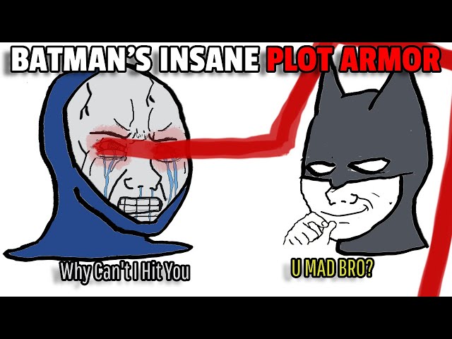 Batman's Insane Plot Armor