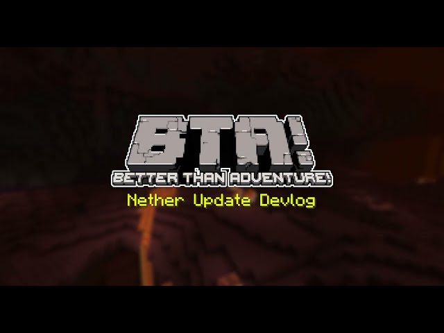 Better than Adventure! 7.4 Nether Biome Fly-by