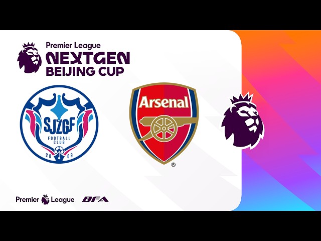 Shijiazhuang Kung Fu Football Club v Arsenal | Premier League NEXTGEN Beijing Cup 2026