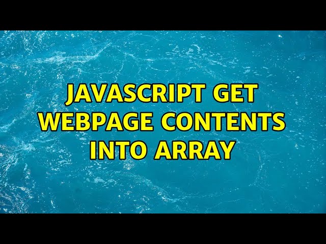 Javascript Get webpage contents into Array