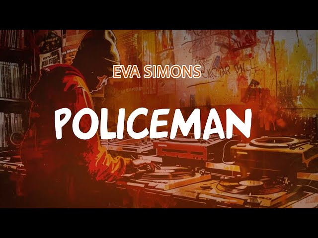 Eva Simons  - Policeman (Lyric Video)
