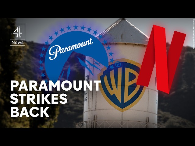Paramount takes on Netflix in battle for control of Warner Bros