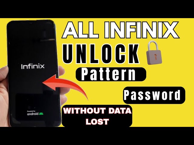 All Infinix pattern and password unlock without data lost 2025