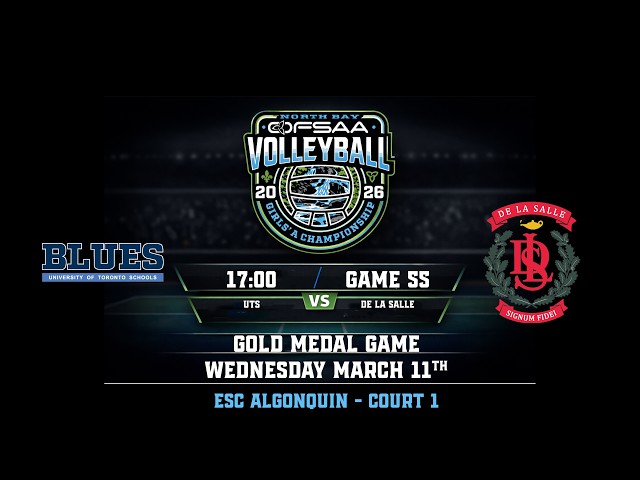 OFSAA 2026 | Game 55 | 17:00 | UTS vs De La Salle | ESC ALGONQUIN - COURT 1